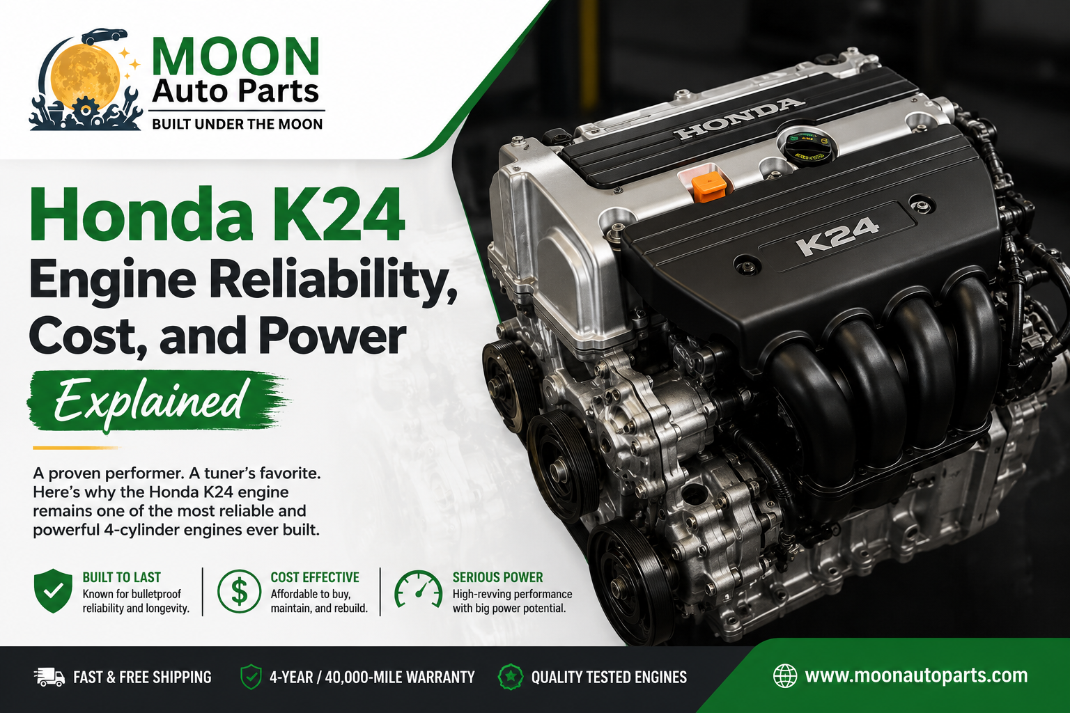 Moon Auto Parts blog banner featuring a Honda K24 engine with the title "Honda K24 Engine Reliability, Cost, and Power Explained," alongside the Moon Auto Parts logo, highlighting reliability, affordability, performance, free shipping, and a 4-year/40,000-mile warranty.